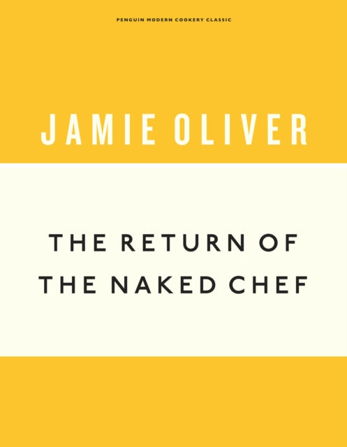 Book cover of: Return of the Naked Chef. By: Jamie Oliver