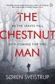 Chestnut Man, The chilling and suspenseful thriller now a Top 10 Netflix series 9781405939768 SVEISTRUP  SOREN