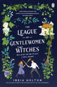 League of Gentlewomen Witches, The swoon-worthy TikTok sensation where Bridgerton meets fantasy 9781405954921 India Holton