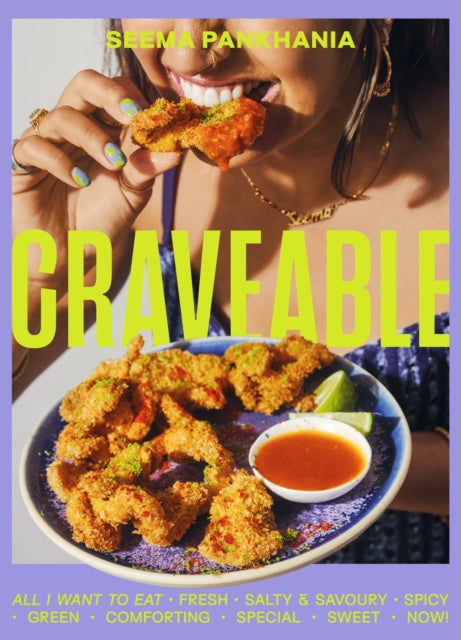 Craveable, All I want to eat 9781405957434 Seema Pankhania