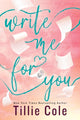 Write Me For You 9781405964708 Tillie Cole