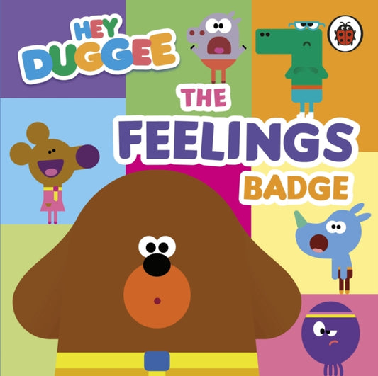 Book cover of: Hey Duggee: The Feelings Badge