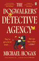 Book cover of: Dogwalkers' Detective Agency. By: Michael Hogan