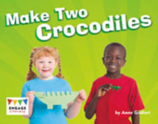 Book cover of: Make Two Crocodiles. By: Anne Giulieri