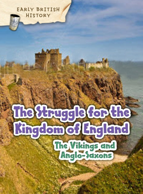 Book cover of: Viking and Anglo-Saxon Struggle for England. By: Claire Throp