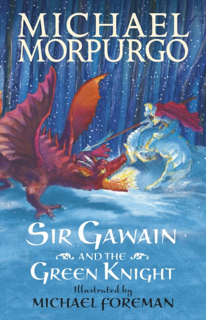 Sir Gawain and the Green Knight 9781406348880 Michael Morpurgo