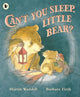 Book cover of: Can't You Sleep, Little Bear?. By: Martin Waddell