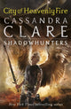 Book cover of: Mortal Instruments 6: City of Heavenly Fire. By: Cassandra Clare