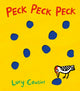 Peck Peck Peck, By Lucy Cousins, creator of the bestselling Maisy series - an award-winning, heartwarming and funny novelty book for babies and toddlers to share with Dad 9781406365177 Lucy Cousins
