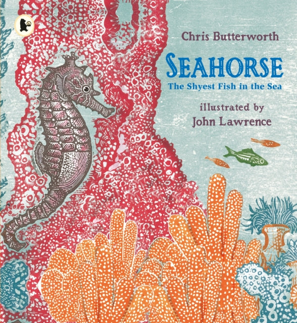 Book cover of: Seahorse: The Shyest Fish in the Sea. By: Chris Butterworth
