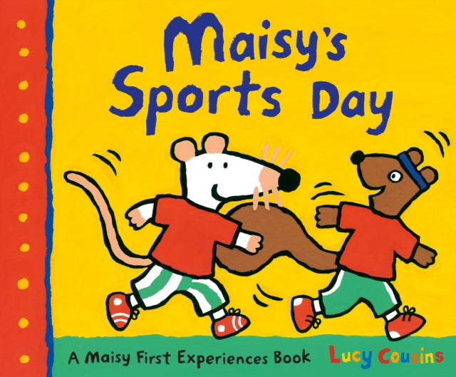 Book cover of: Maisy's Sports Day. By: Lucy Cousins