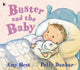 Book cover of: Buster and the Baby. By: Amy Hest