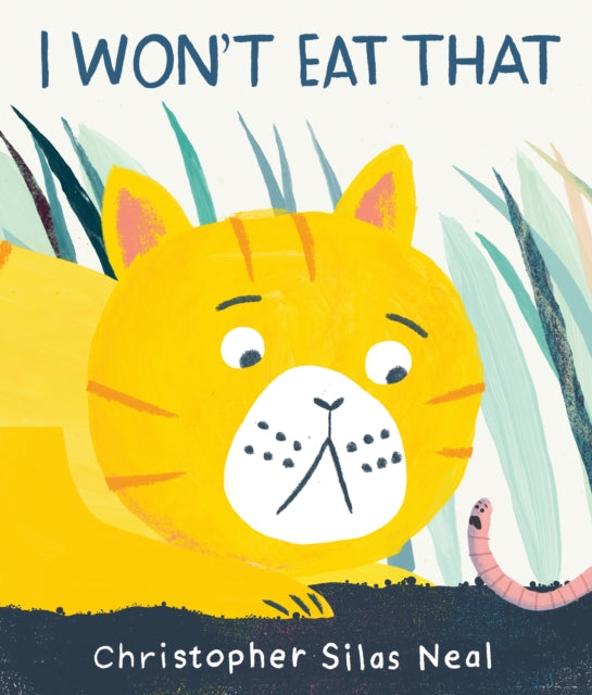 Book cover of: I Won't Eat That. By: Christopher Silas Neal