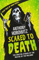 Book cover of: Scared to Death. By: Anthony Horowitz