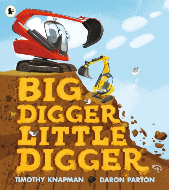 Book cover of: Big Digger Little Digger. By: Timothy Knapman Timothy