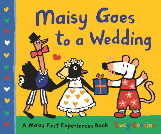 Book cover of: Maisy Goes to a Wedding. By: Lucy Cousins