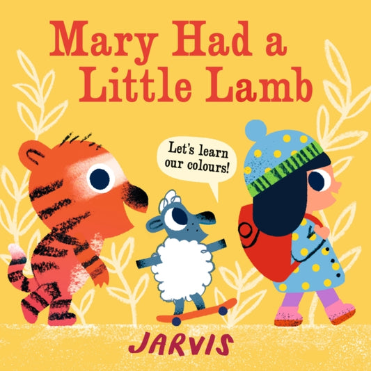 Book cover of: Mary Had a Little Lamb. By: Jarvis