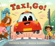 Book cover of: Taxi, Go!. By: Patricia Toht