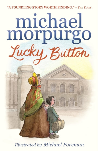 Book cover of: Lucky Button. By: Michael Morpurgo