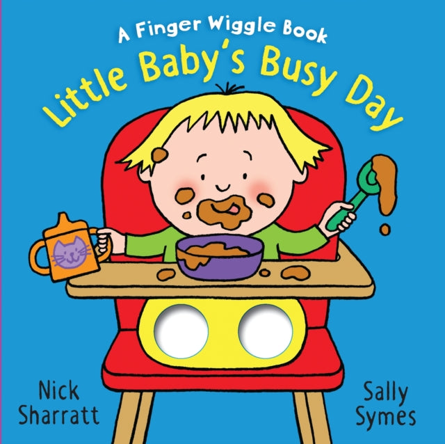 Book cover of: Little Baby's Busy Day: A Finger Wiggle Book. By: Sally Symes