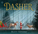 Dasher, How a Brave Little Doe Changed Christmas Forever 9781406393057 Matt Tavares