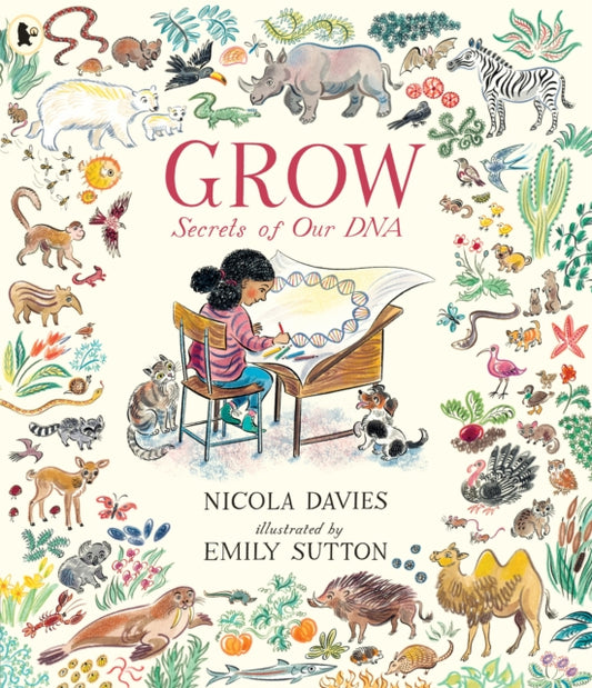 Grow: Secrets of Our DNA 9781406394337 Nicola Davies