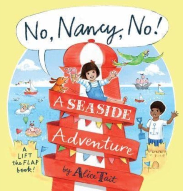 Book cover of: No, Nancy, No!: A Seaside Adventure. By: Alice Tait