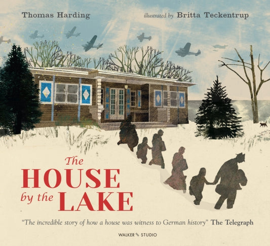 House by the Lake: The Story of a Home and a Hundred Years of History 9781406398694 Thomas Harding