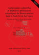 Book cover of: Composantes culturelles et premieres productions ceramiques du Bronze ancien dans le Sud-Est de la France. By: Joël Vital
