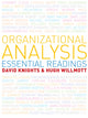 Book cover of: Organizational Analysis: Essential Readings. By: David Knights