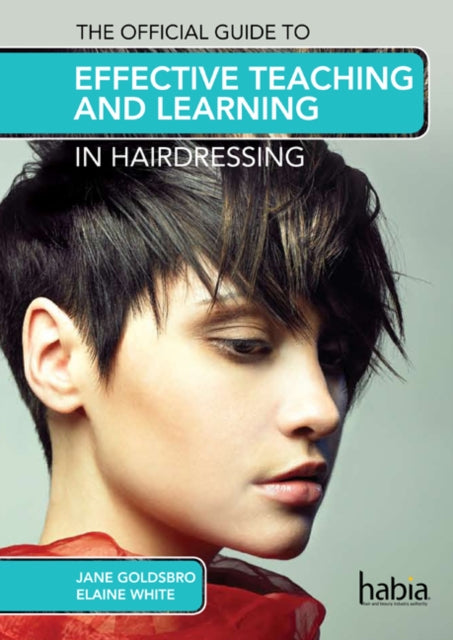 Book cover of: Official Guide to Effective Teaching and Learning in Hairdressing