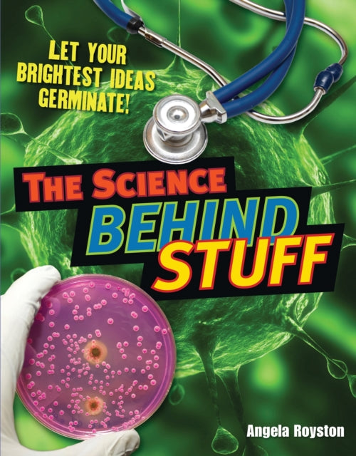 Book cover of: Science Behind Stuff