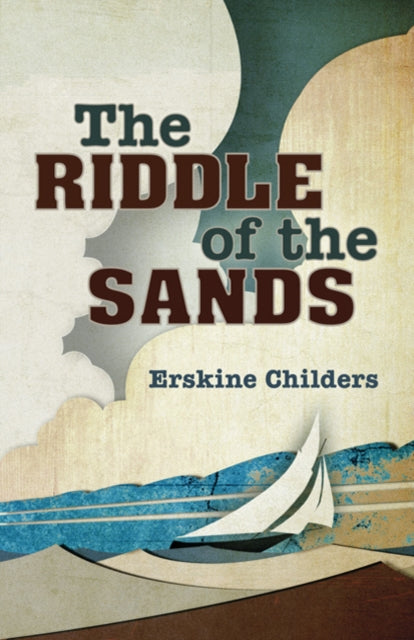 Book cover of: Riddle of the Sands. By: Erskine Childers