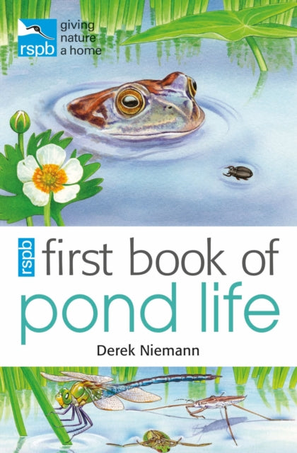 Book cover of: RSPB First Book Of Pond Life