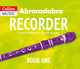 Book cover of: Abracadabra Recorder Book 1 (Pupil's Book)
