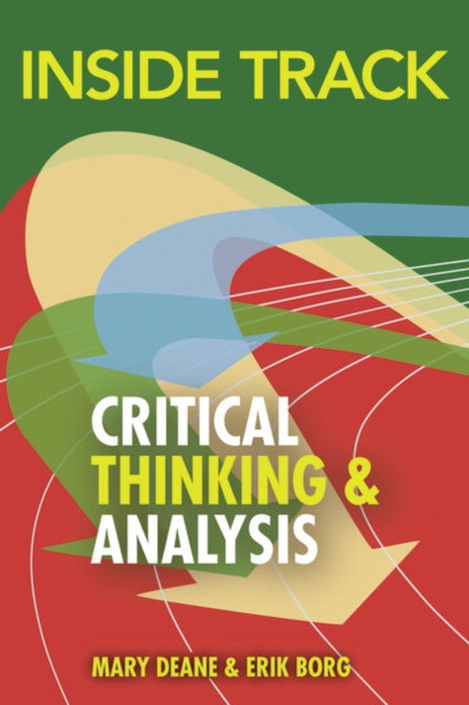 Book cover of: Inside Track to Critical Thinking and Analysis. By: Mary Deane