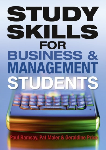 Book cover of: Study Skills for Business and Management Students. By: Paul Ramsay