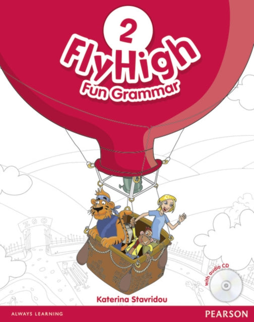 Book cover of: Fly High level 2 Fun Grammar Pupils Book and CD Pack. By: Katherina Stavridou