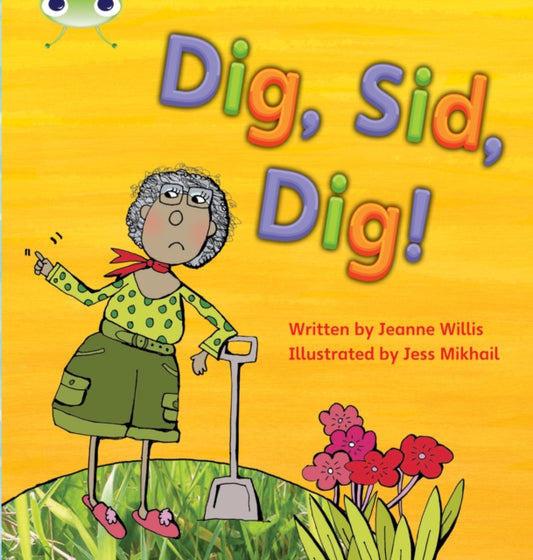 Book cover of: Bug Club Phonics - Phase 2 Unit 3: Dig, Sid, Dig!