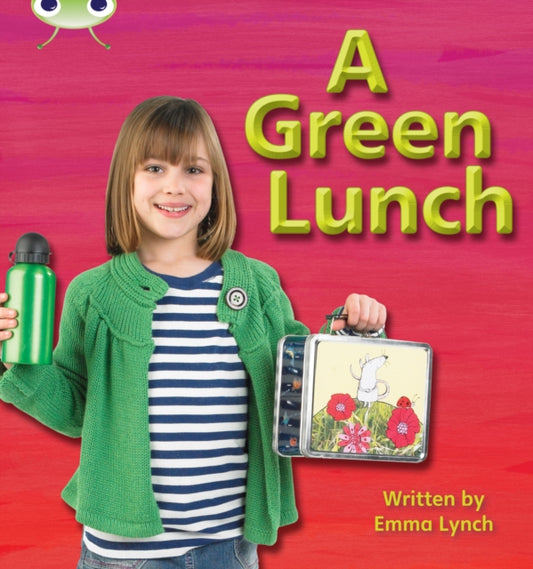 Book cover of: Bug Club Phonics - Phase 3 Unit 10: A Green Lunch