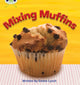 Book cover of: Bug Club Phonics - Phase 3 Unit 8: Mixing Muffins