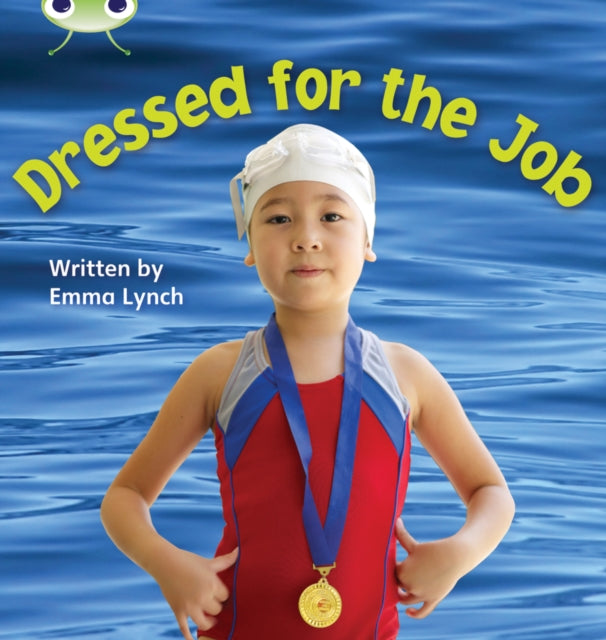 Book cover of: Bug Club Phonics - Phase 5 Unit 24: Dressed for the Job. By: Emma Lynch