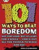Book cover of: Bug Club Independent Non Fiction Year 3 Brown B 101 Ways to Beat Boredom. By: Anna Claybourne
