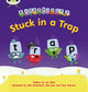 Book cover of: Bug Club Phonics - Phase 4 Unit 12: Stuck in a Trap. By: Joe Elliot