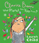 Book cover of: What Planet Are You From Clarice Bean?. By: Lauren Child