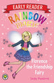 Book cover of: Rainbow Magic Early Reader: Florence the Friendship Fairy. By: Daisy Meadows