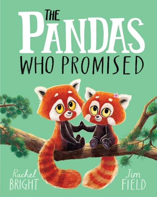 Pandas Who Promised, From The World of Rachel Bright & Jim Field 9781408356104 Rachel Bright