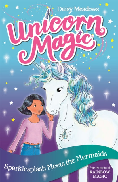 Book cover of: Unicorn Magic: Sparklesplash Meets the Mermaids. By: Daisy Meadows