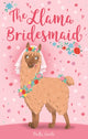 Book cover of: The Llama Bridesmaid. By: Bella Swift