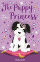 Book cover of: Puppy Who Needed a Princess. By: Bella Swift